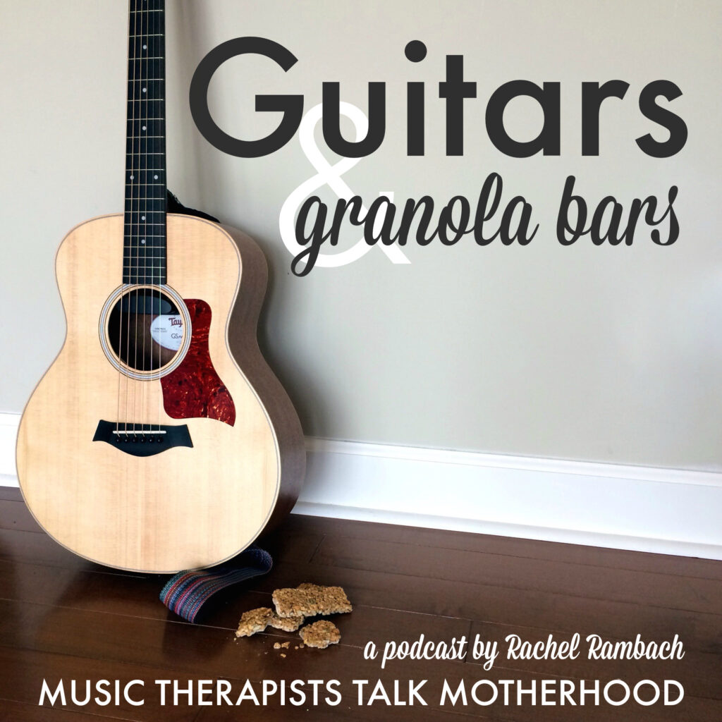 Guitars & Granola Bars Podcast: Music Therapists Talk Motherhood