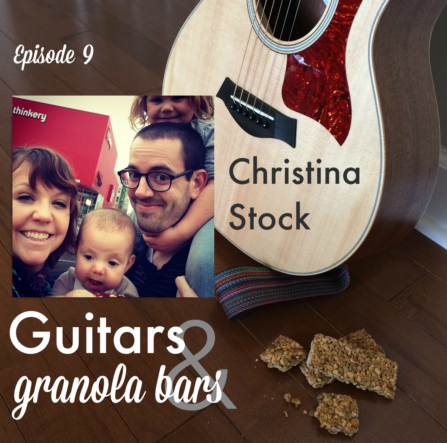 Guitars & Granola Bars Podcast: Episode 9 // Christina Stock