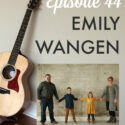GGB Episode 44: Emily Wangen