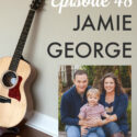 {Guitars & Granola Bars} Episode 48 GGB Episode 48: Jamie George