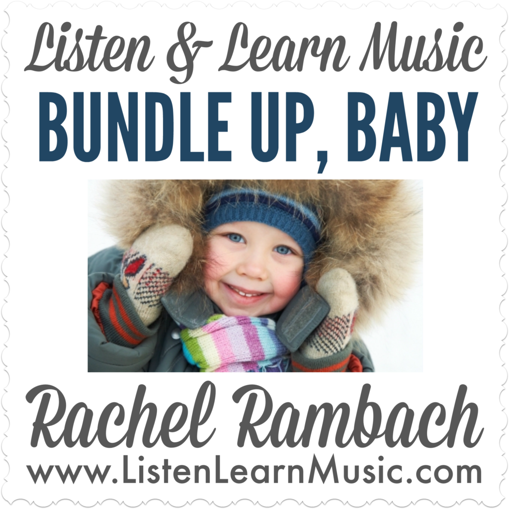Bundle Up, Baby | Early Childhood Music Class Song | Cold Weather Body Part Identification & Movement Song for Kids
