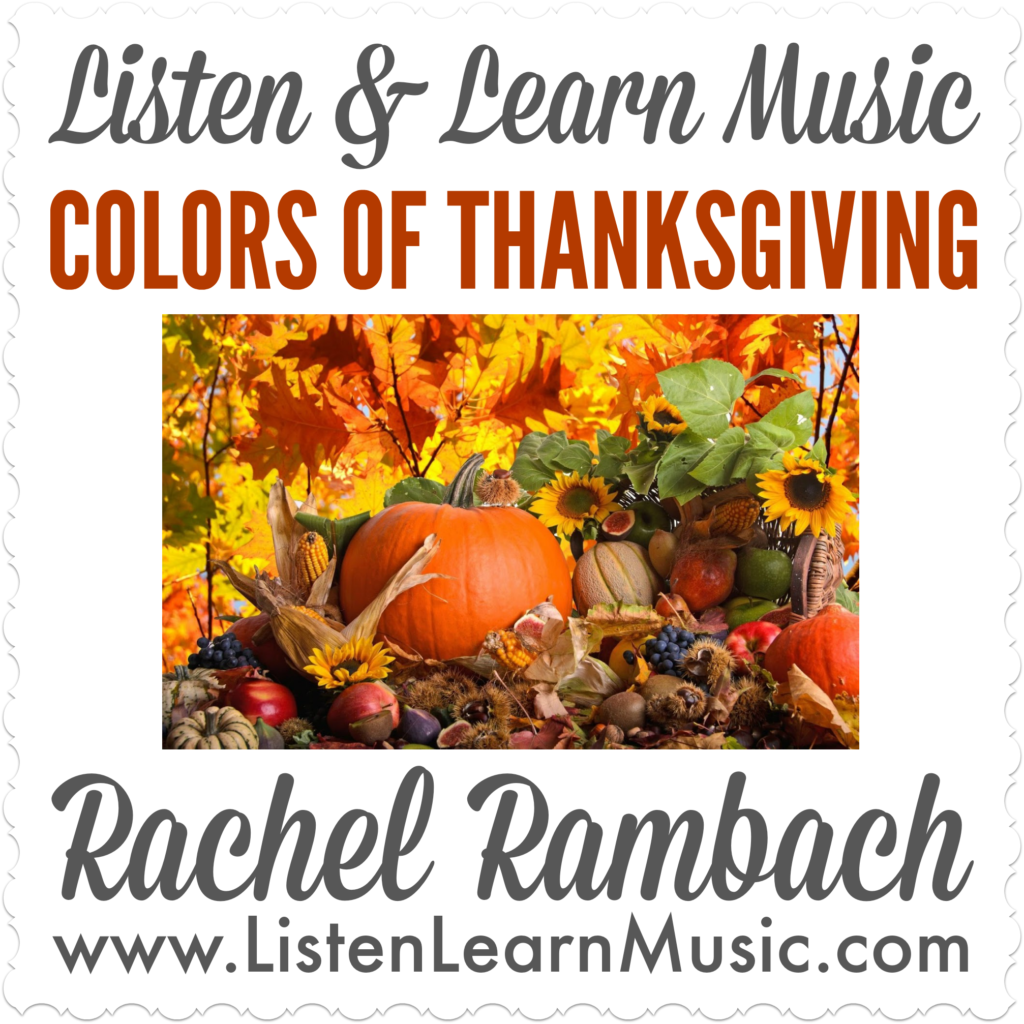 Colors of Thanksgiving | Thanksgiving Song for Kids | Listen & Learn Music