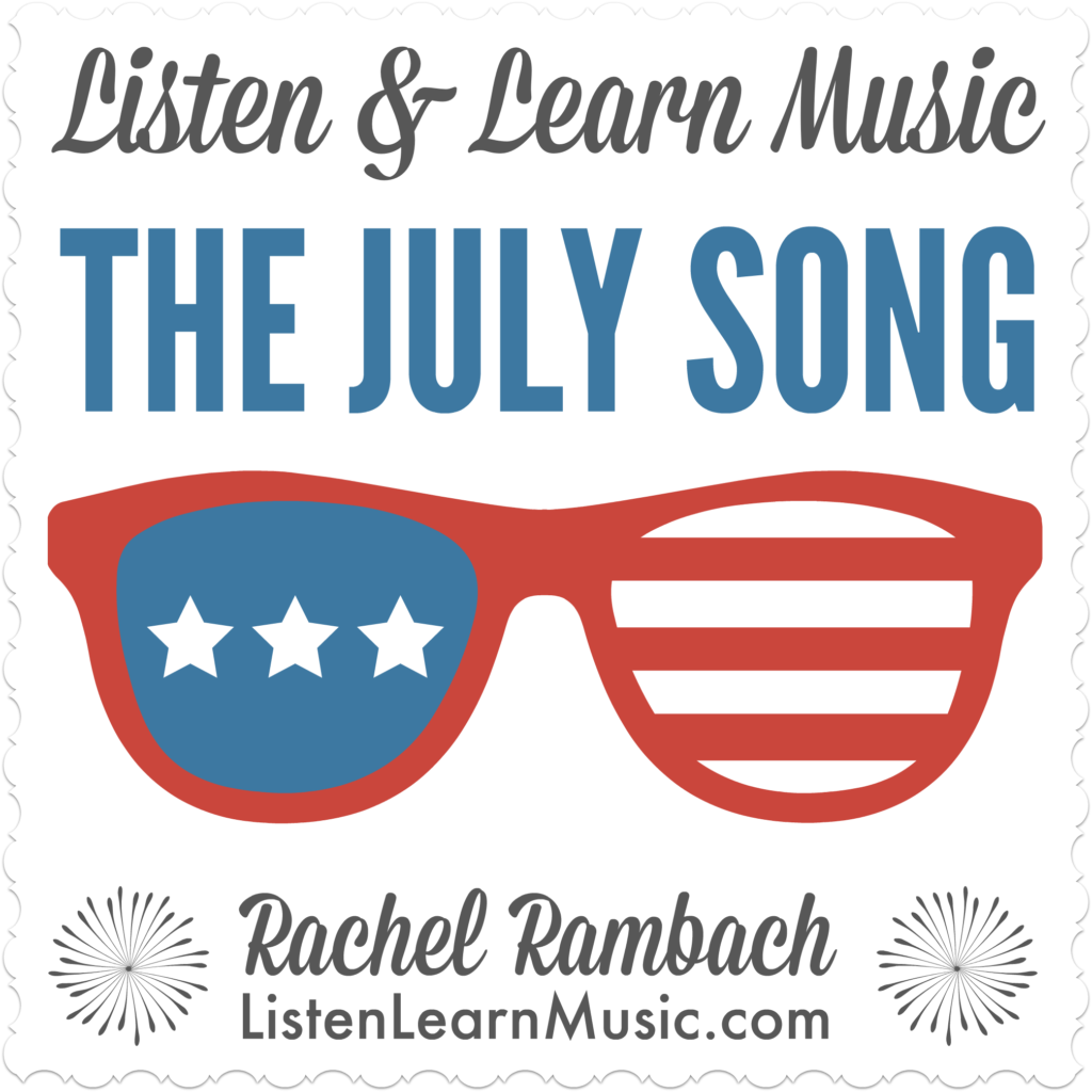 The July Song | Listen & Learn Music