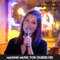 Guitars & Granola Bars Podcast | Episode 70: Making Music for Ourselves