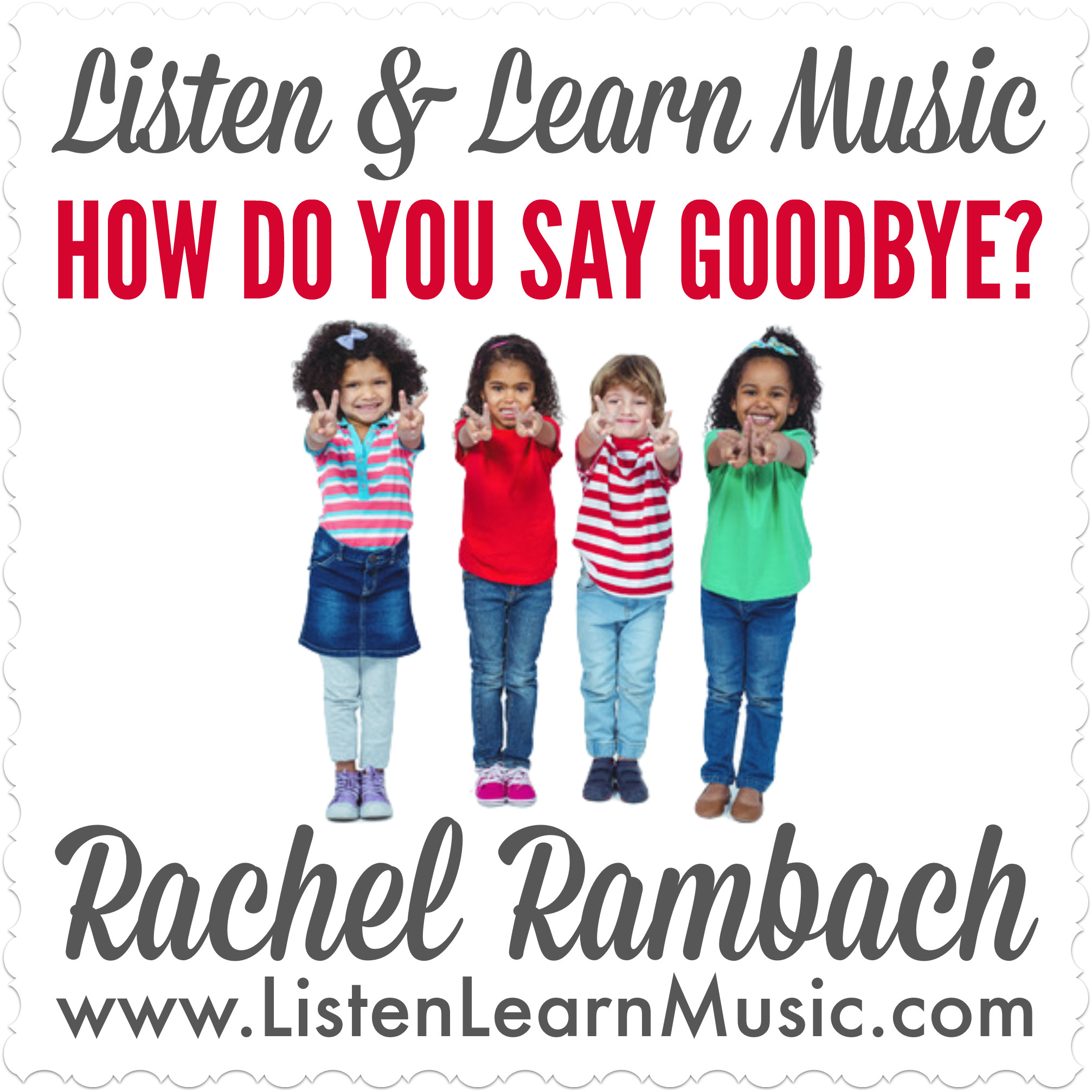 How Do You Say Goodbye | Listen & Learn Music