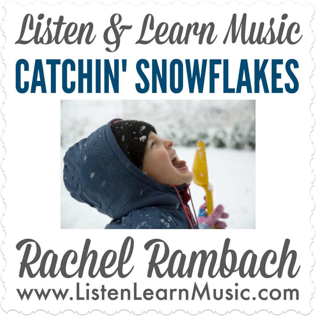 Catchin' Snowflakes | Listen & Learn Music