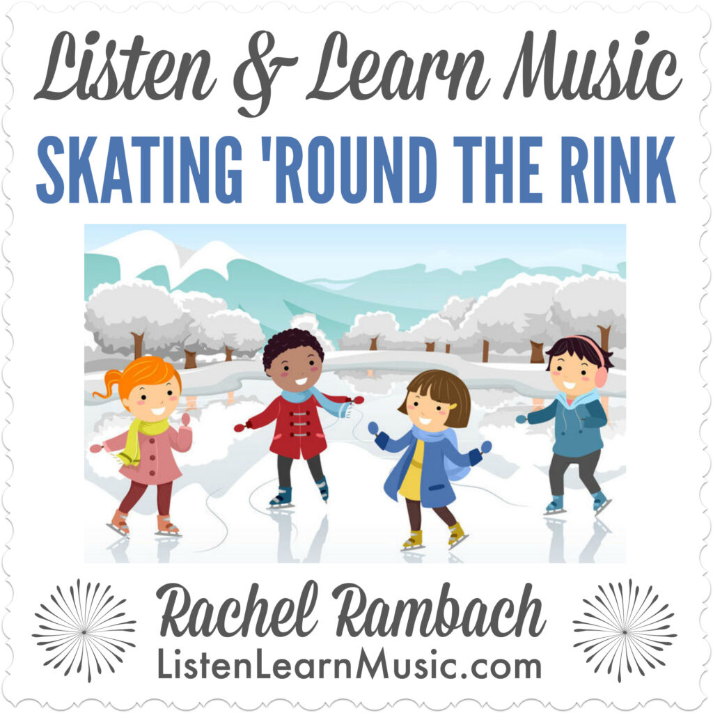 Skating 'Round the Rink | Listen & Learn Music