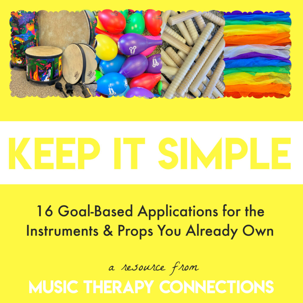 Keep It Simple - Music Therapy Applications for Drums, Scarves, Rhythm Sticks and Shakers