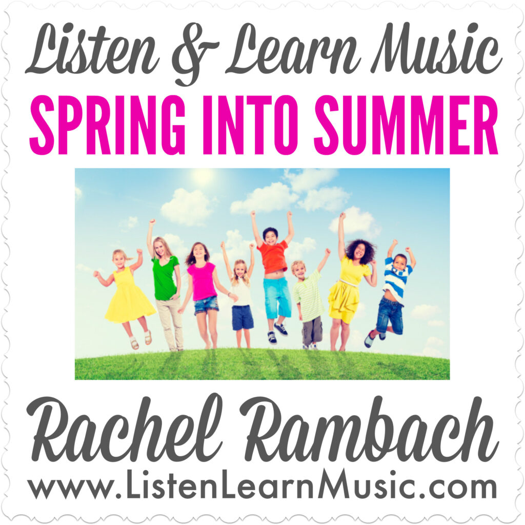 Spring Into Summer | Listen & Learn Music