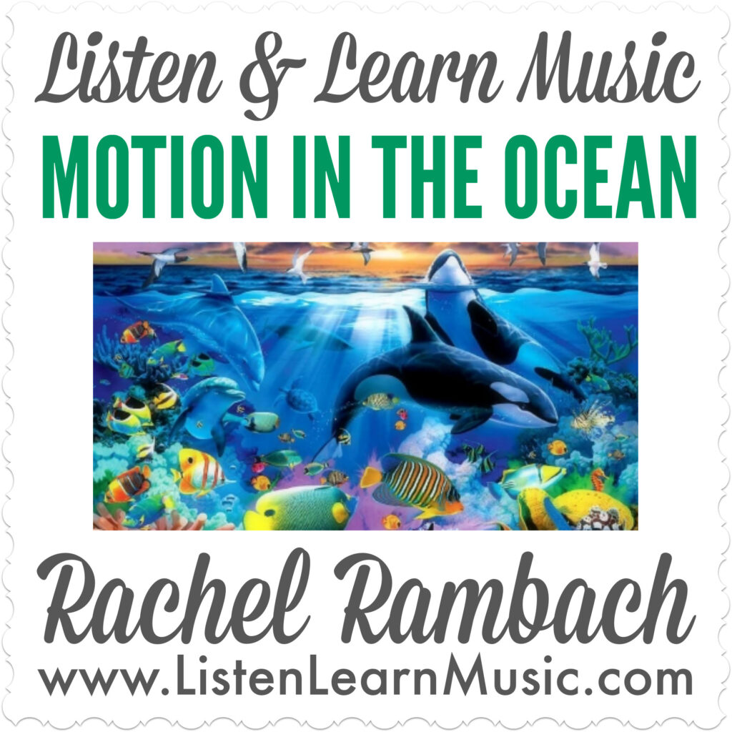 Motion in the Ocean | Listen & Learn Music 