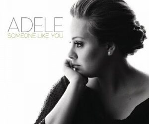 Student Spotlight: Adele’s “Someone Like You”