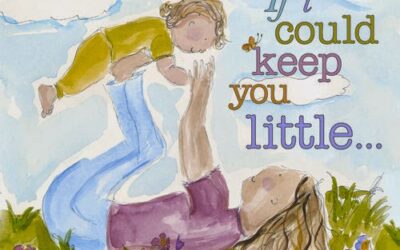 If I Could Keep You Little